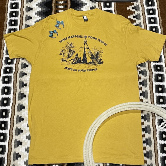 What Happens In Your Teepee Stays In Your Teepee